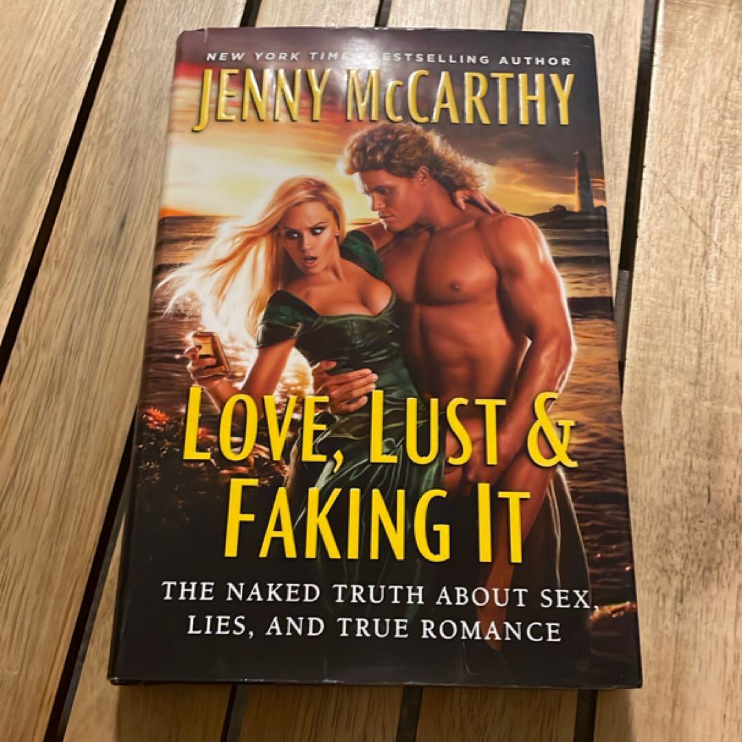Love, Lust and Faking It