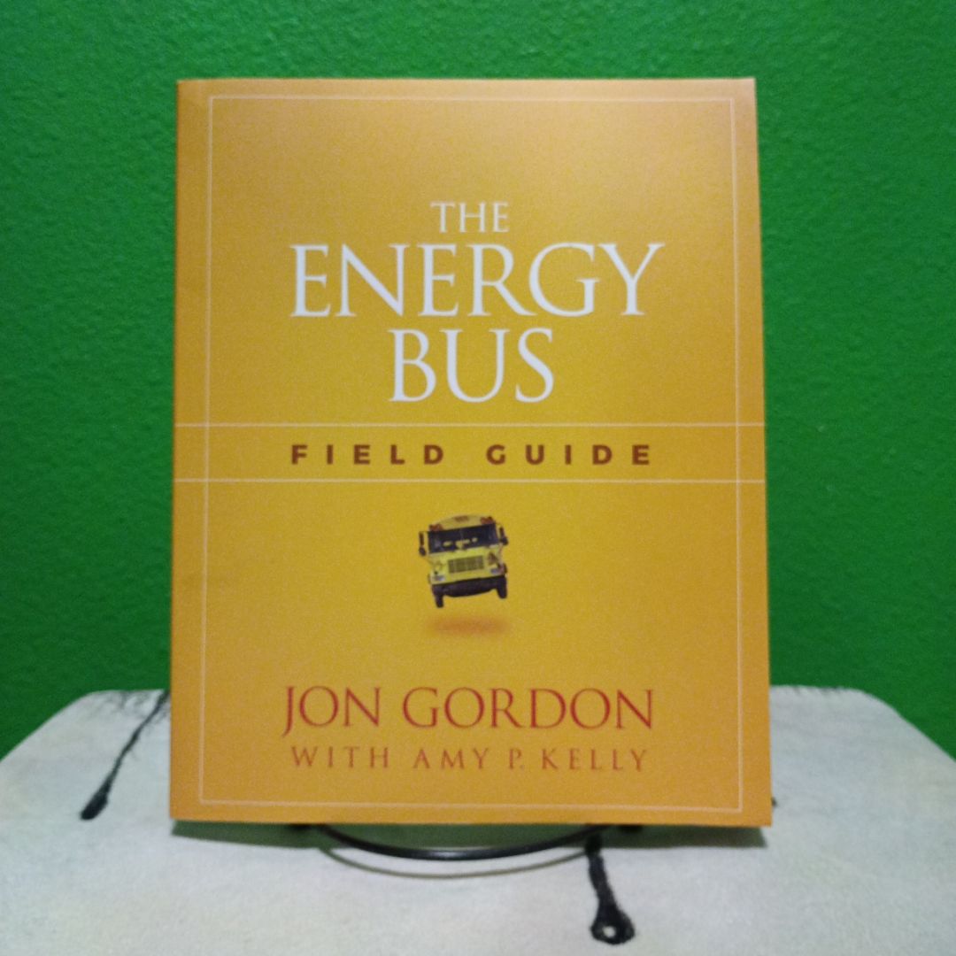 The Energy Bus Field Guide