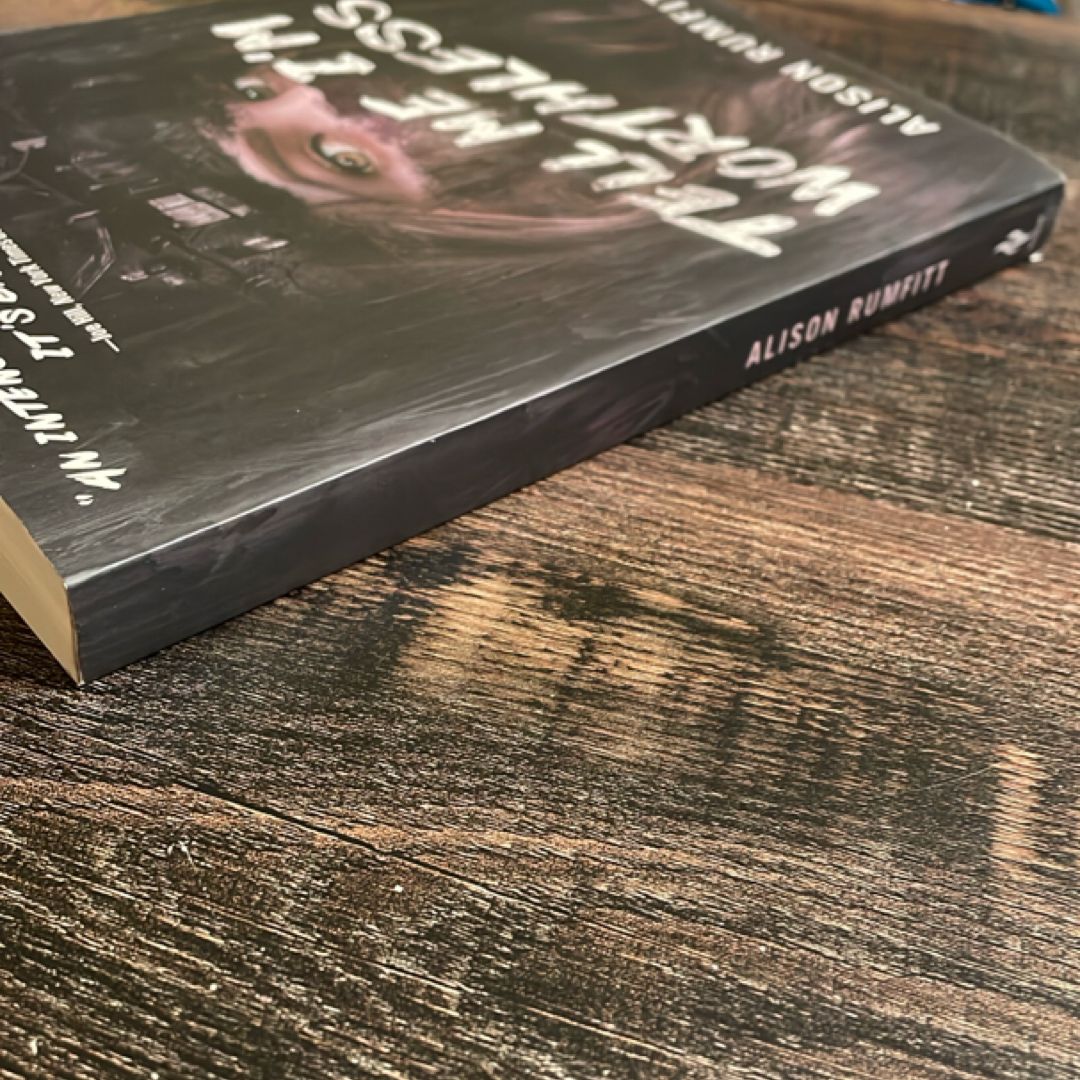 Tell Me I'm Worthless