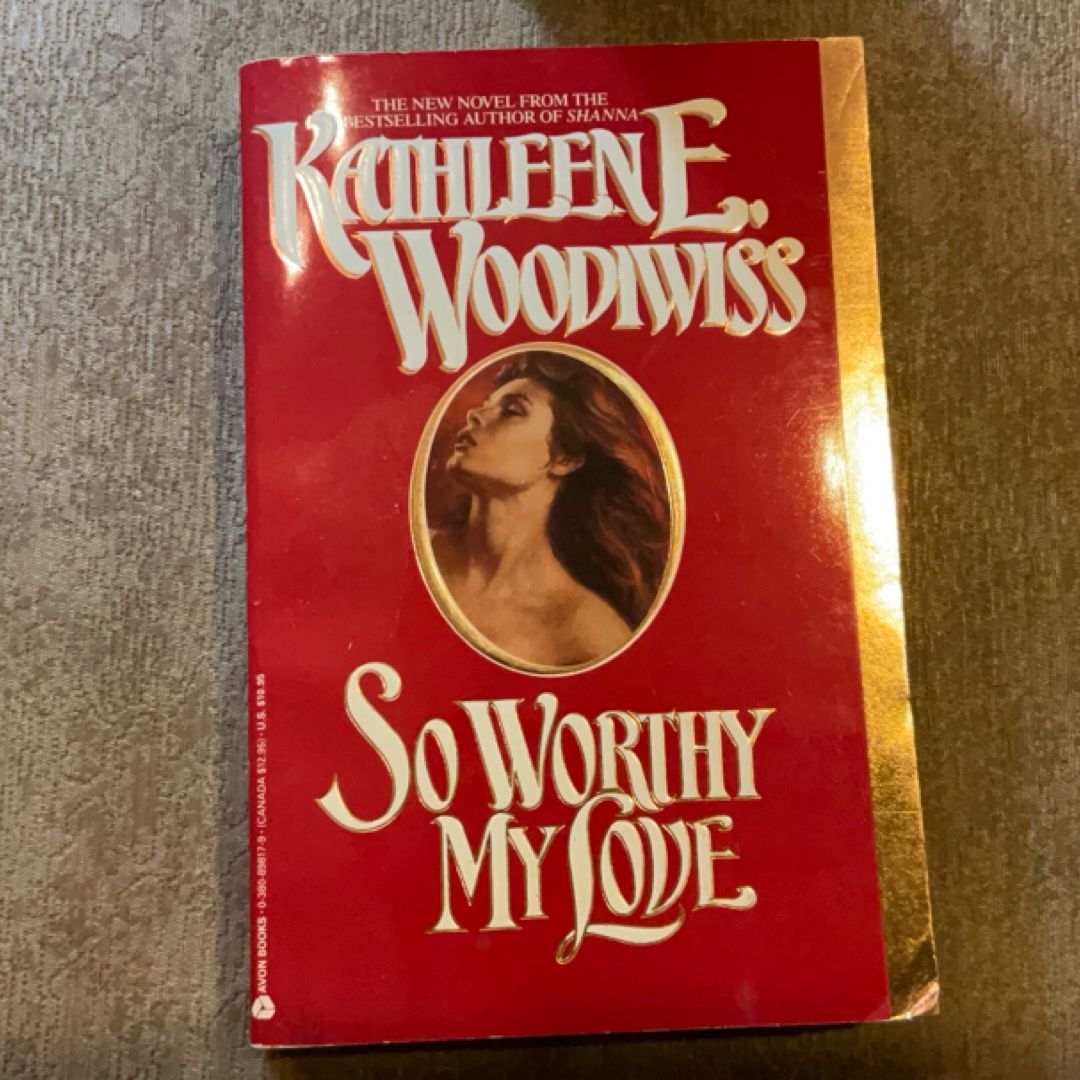 So Worthy My Love