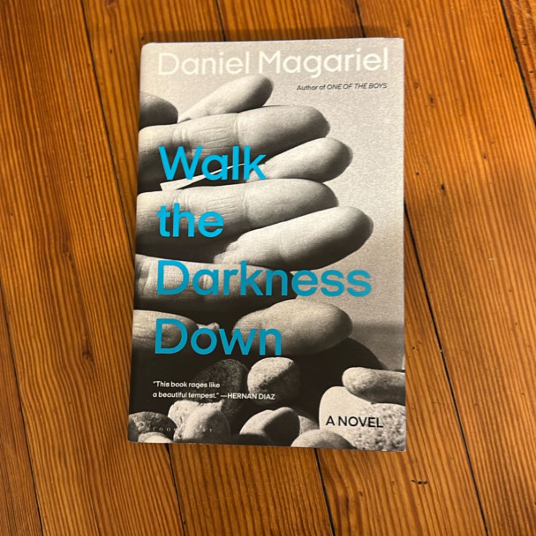 Walk the Darkness Down