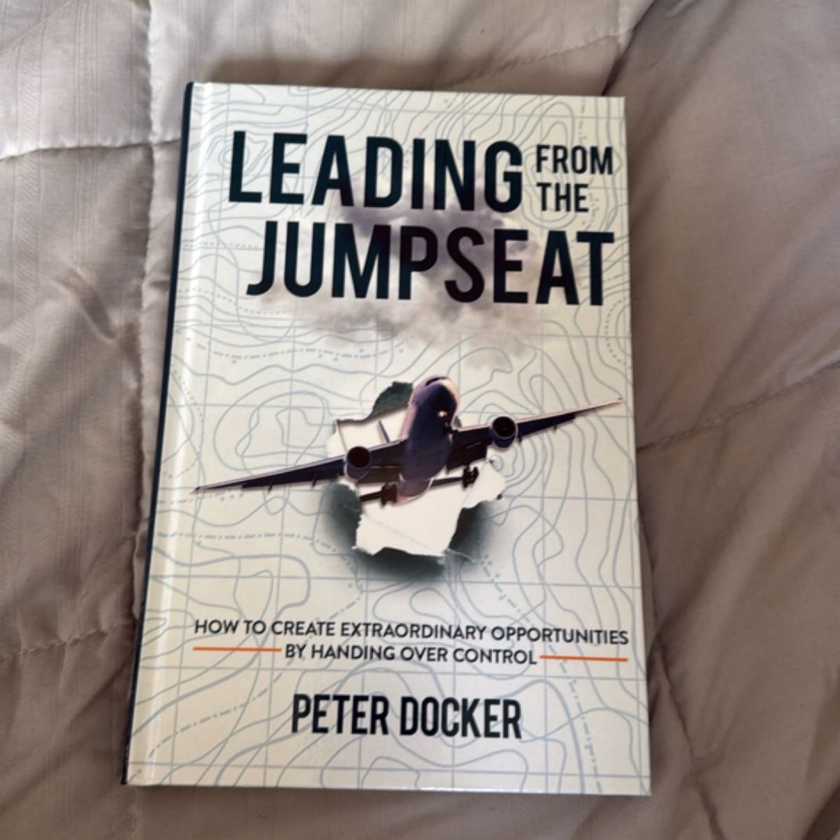 Leading From The Jumpseat: How to Create Extraordinary Opportunities by ...