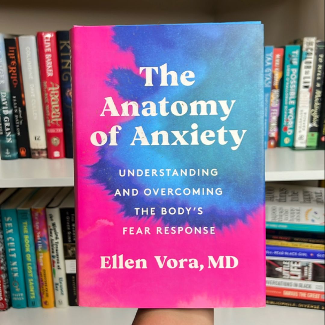 The Anatomy of Anxiety