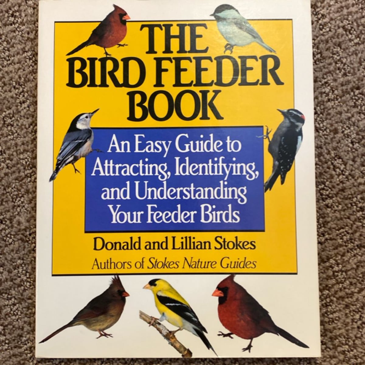 The Stokes Birdfeeder Book by Donald Stokes, Lillian Q. Stokes