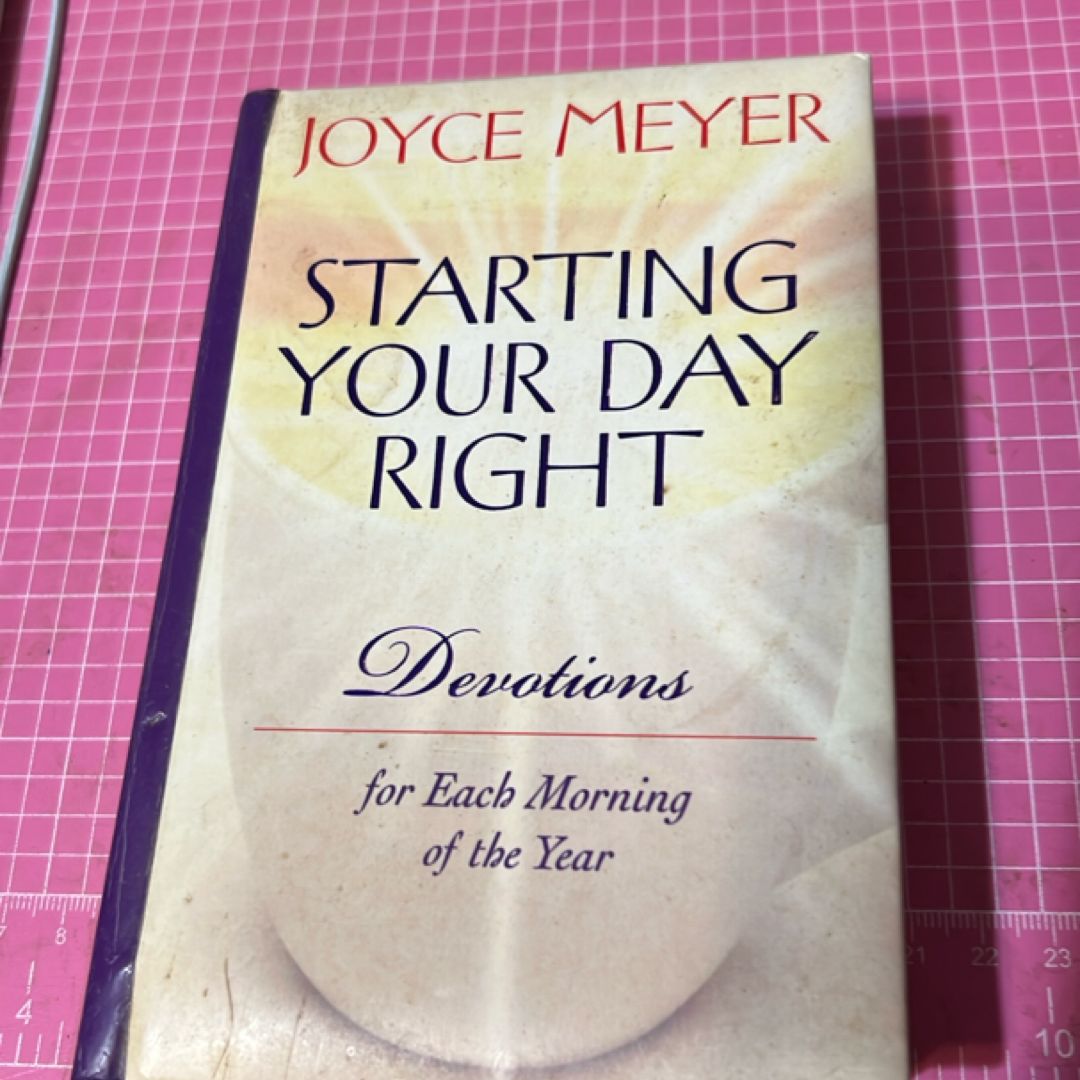 Starting Your Day Right: Devotions for Each Morning of the Year