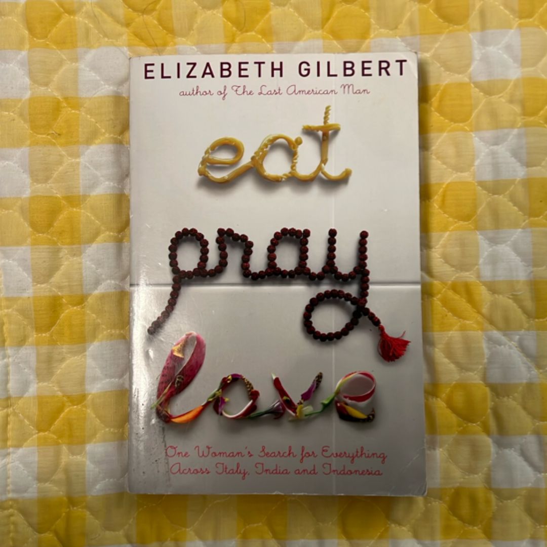 Eat, Pray, Love