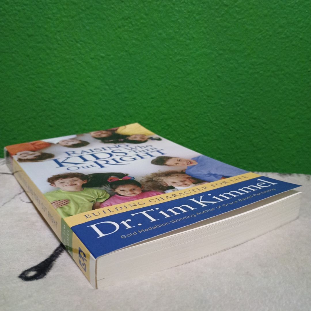 Raising Kids Who Turn Out Right