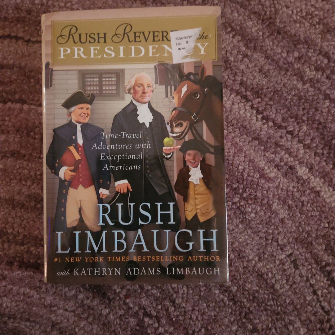 Rush Revere and the Presidency