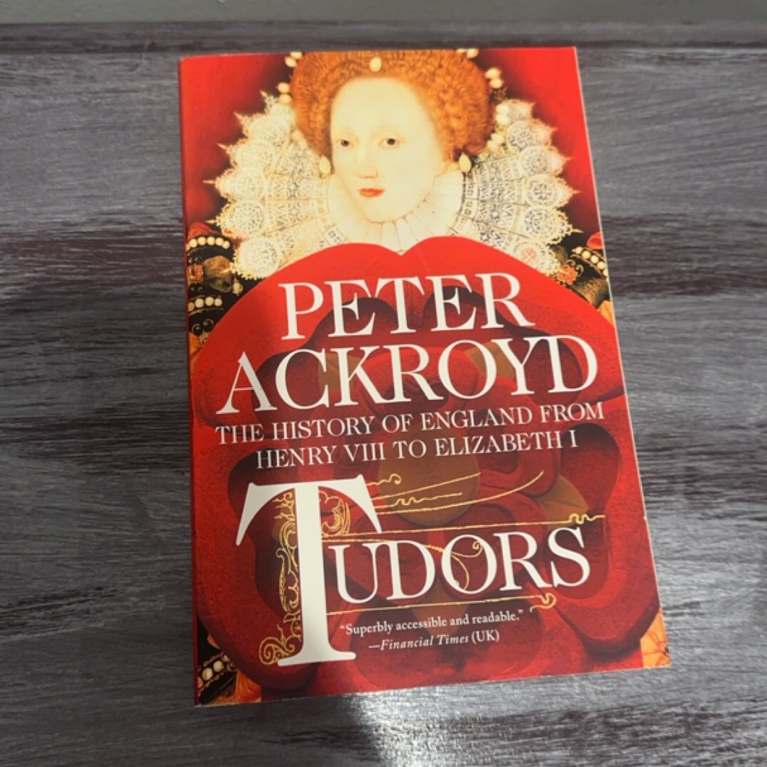Tudors: the History of England from Henry VIII to Elizabeth I