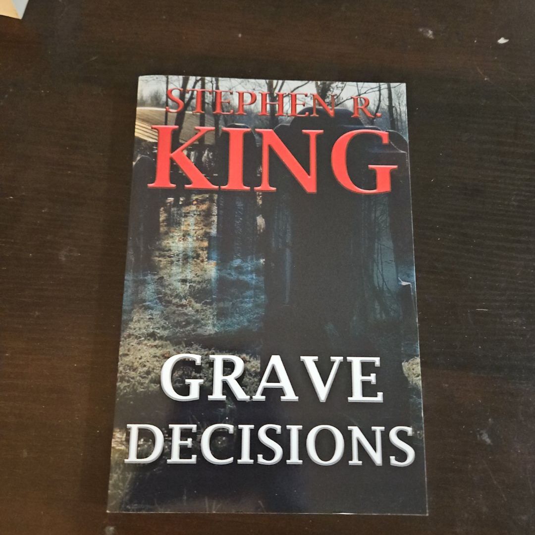Grave Decisions