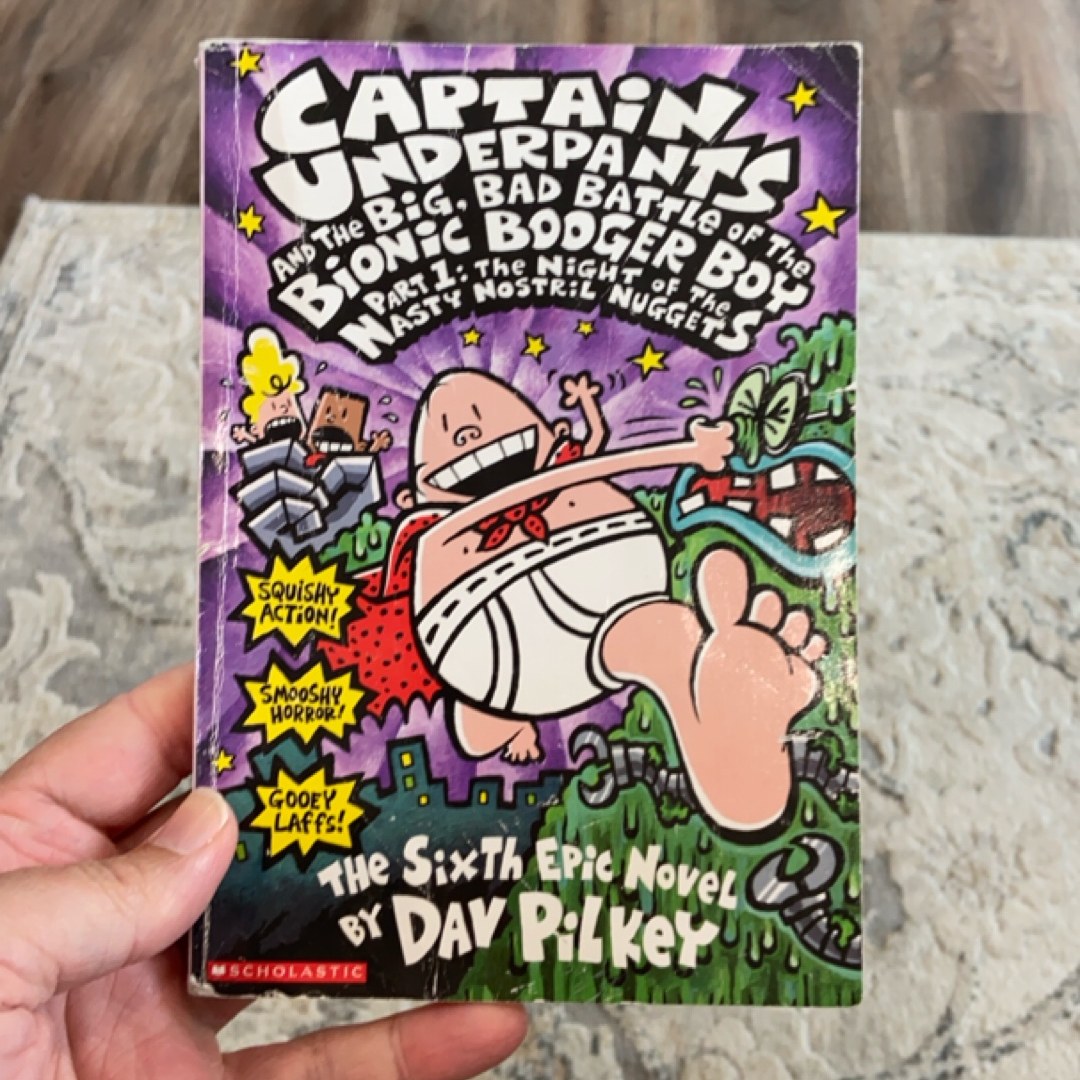 Captain Underpants and the Big, Bad Battle of the Bionic Booger Boy, Part 1