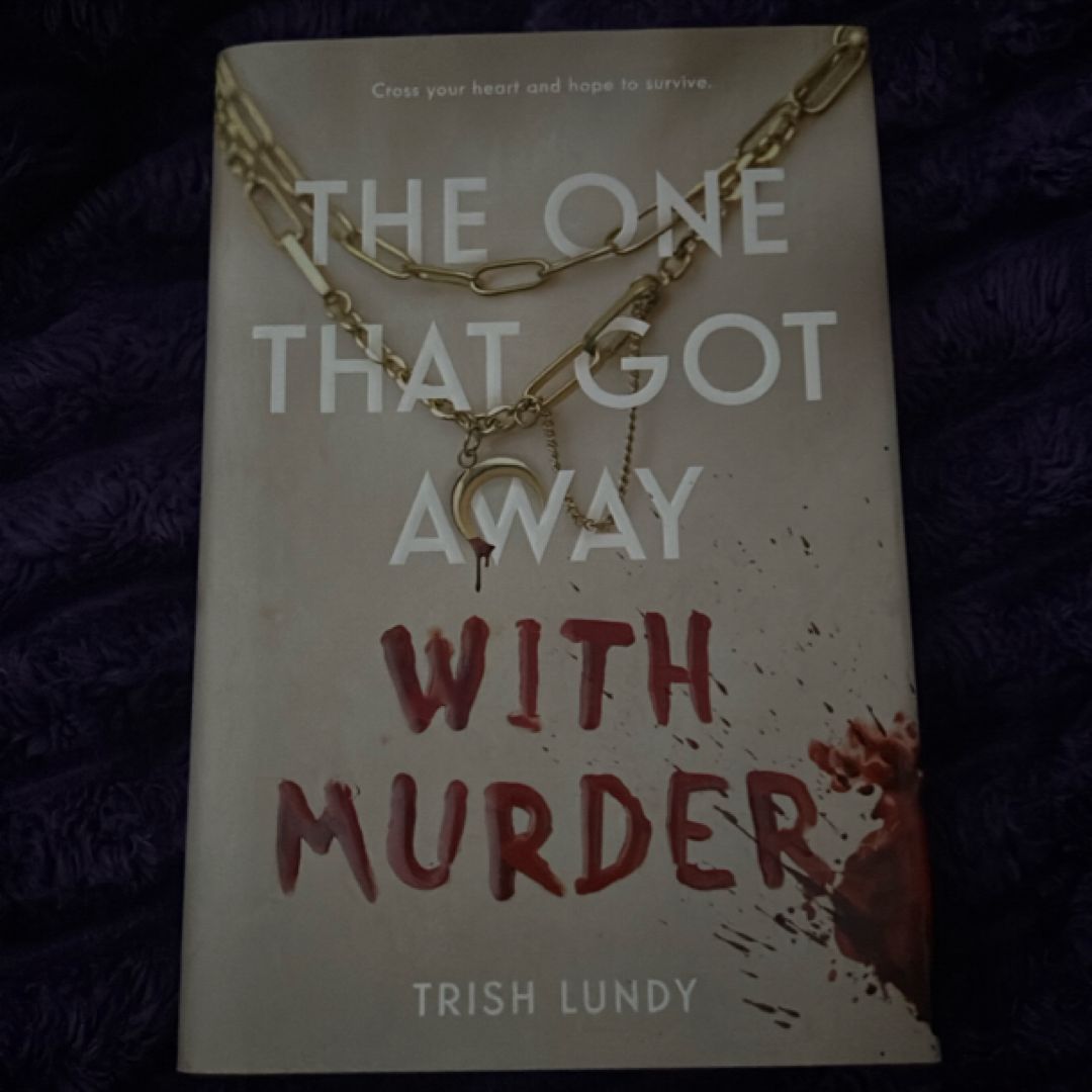 The One That Got Away with Murder