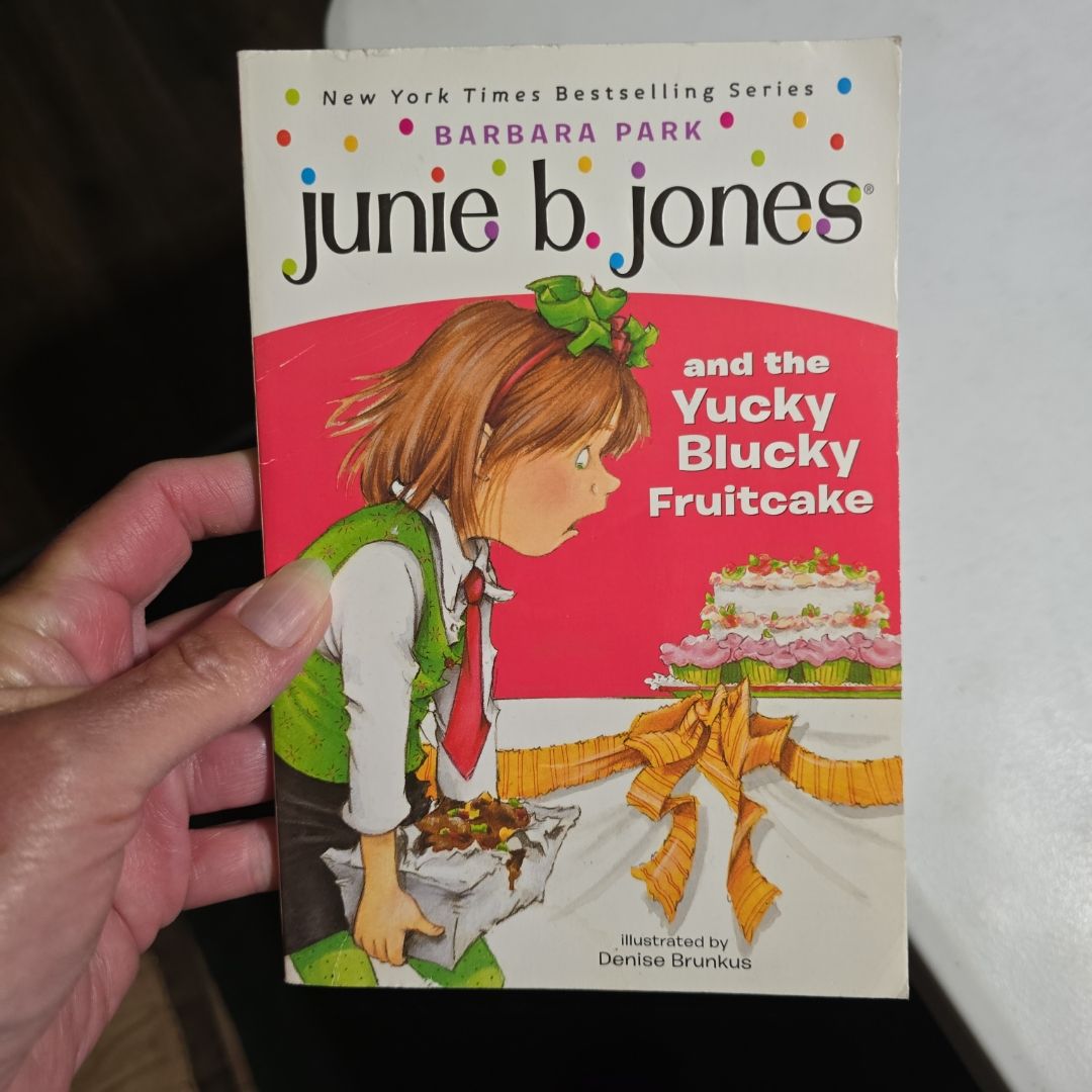 Junie B. Jones #5: Junie B. Jones and the Yucky Blucky Fruitcake