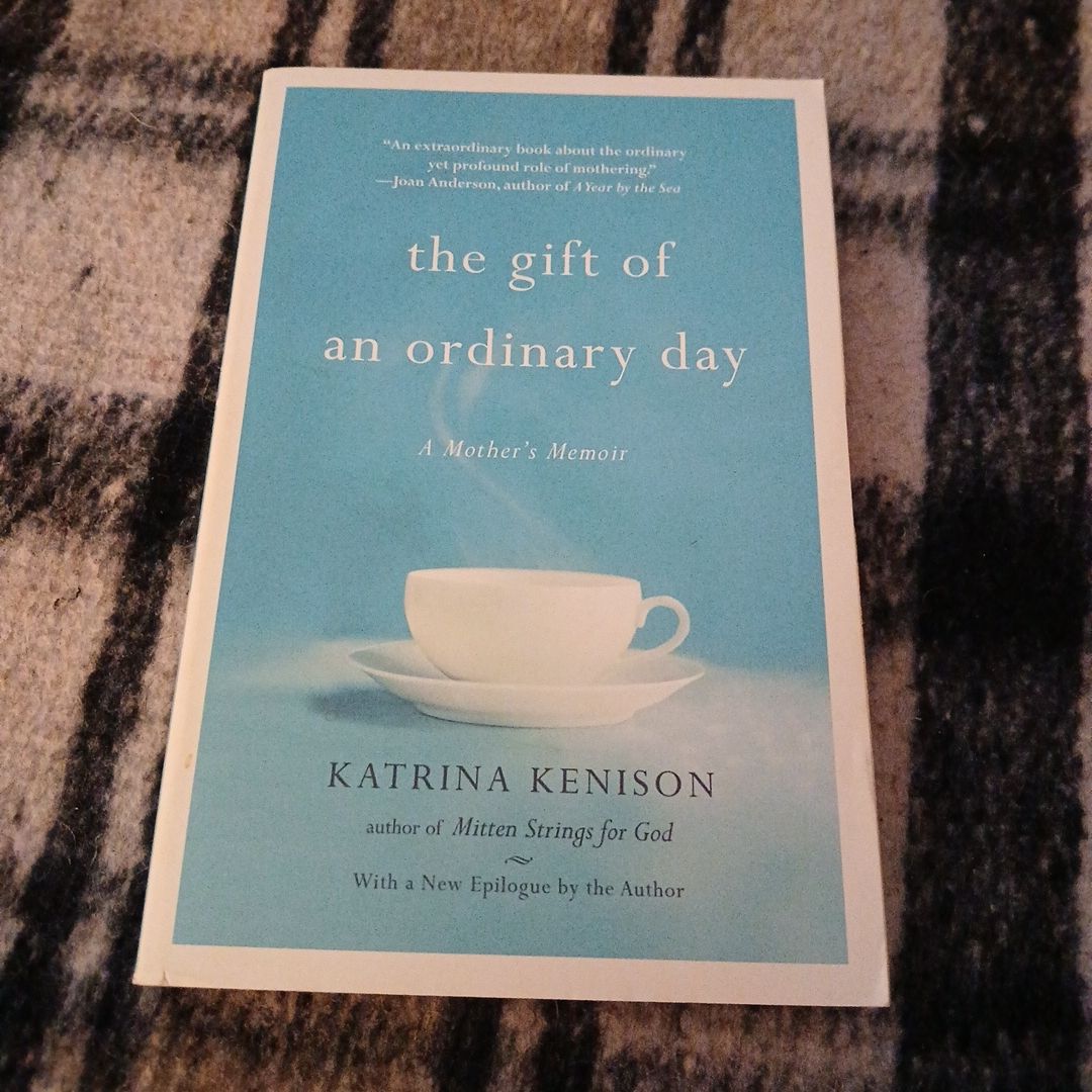 The Gift of an Ordinary Day