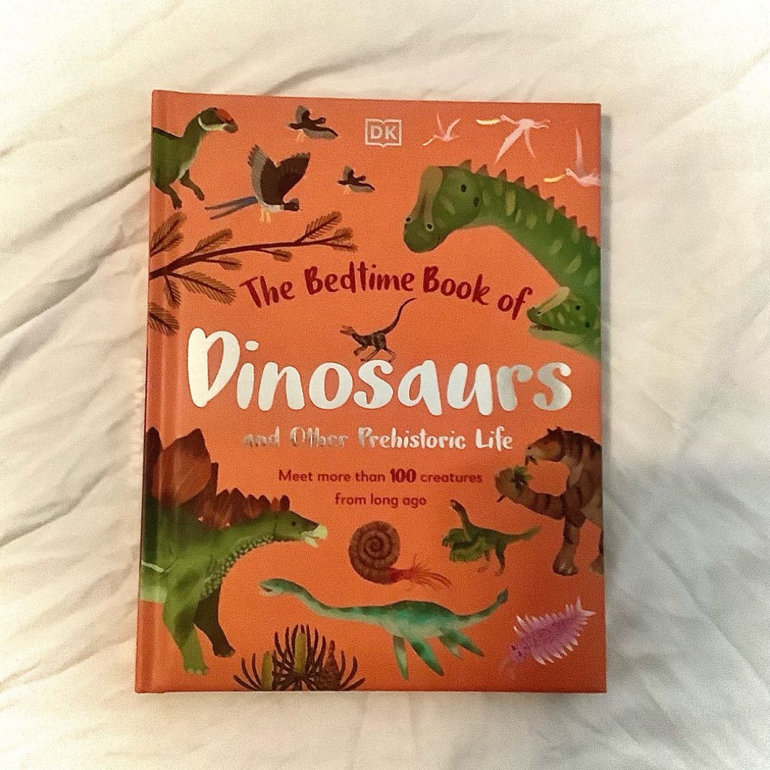 The Bedtime Book of Dinosaurs and Other Prehistoric Life