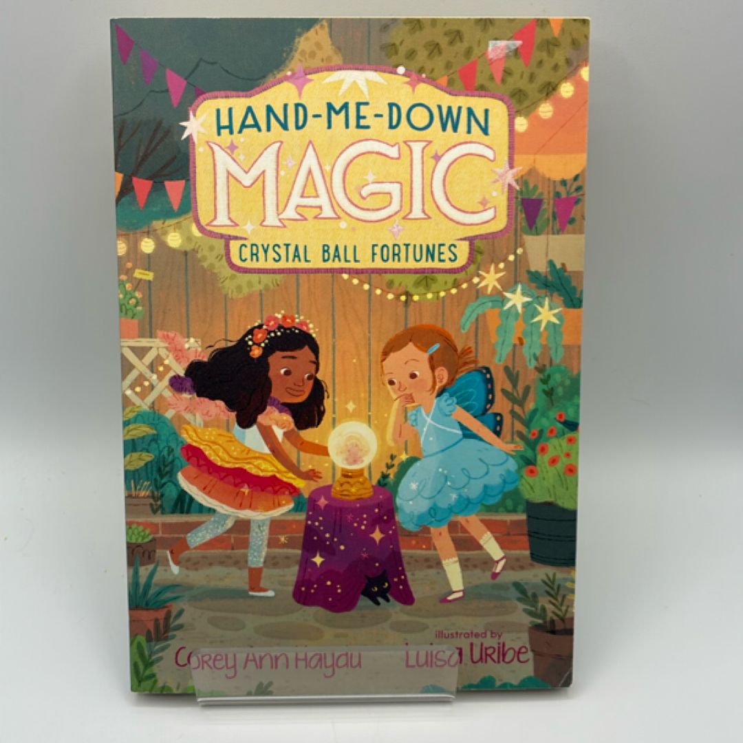 Hand-Me-Down Magic #2: Crystal Ball Fortunes