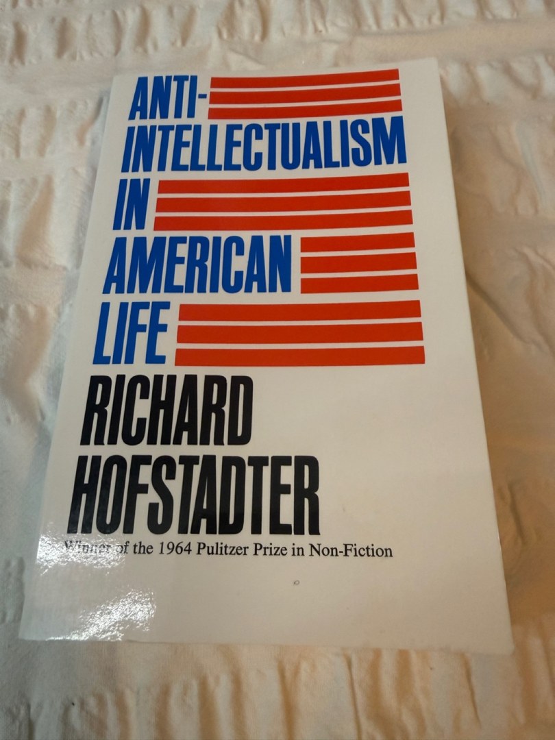 Anti-Intellectualism in American Life