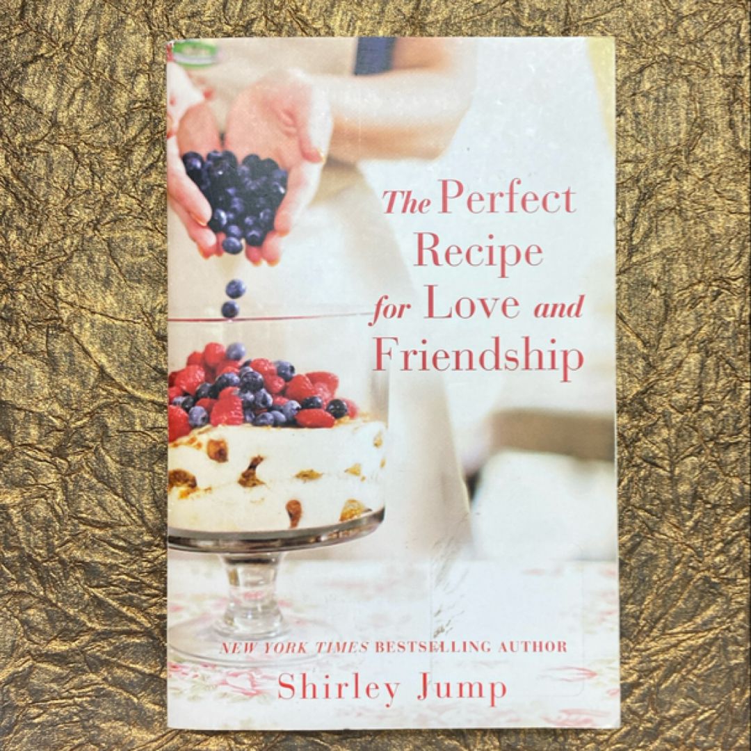 The Perfect Recipe for Love and Friendship
