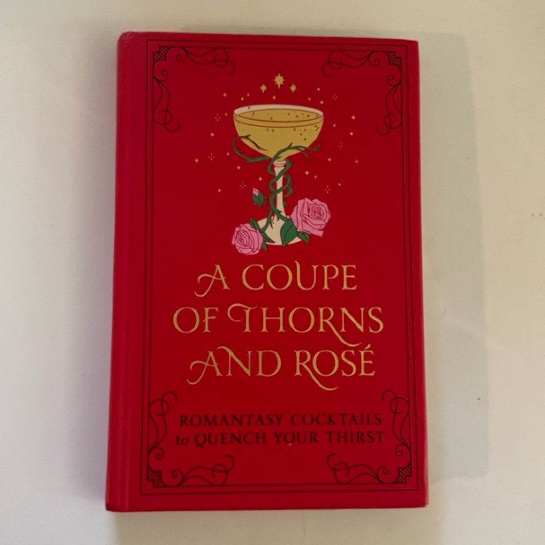 A Coupe of Thorns and Rosé