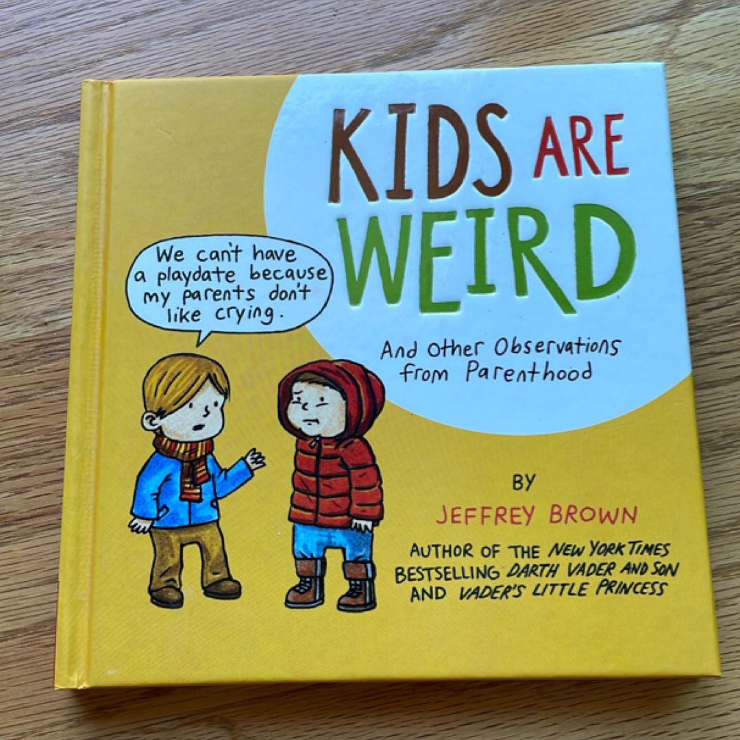 Kids Are Weird