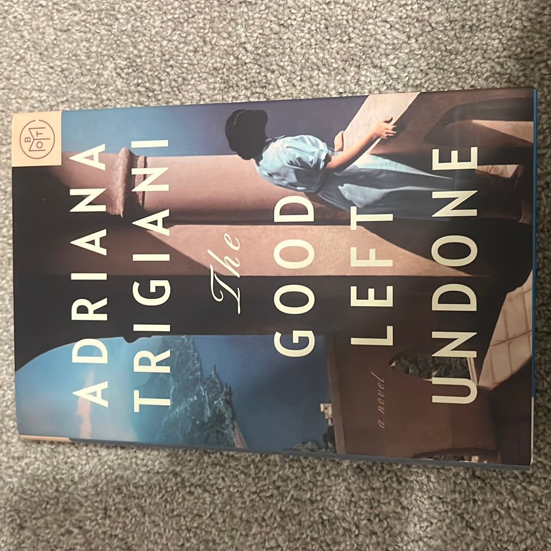 The Good Left Undone