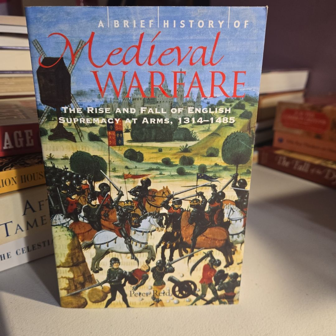 A Brief History of Medieval Warfare