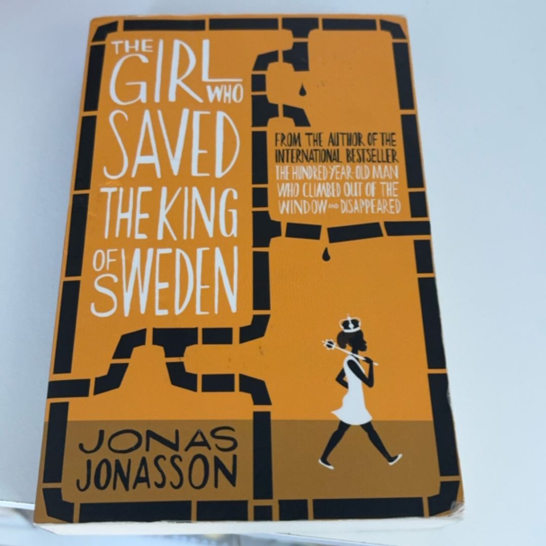 The Girl Who Saved the King of Sweden