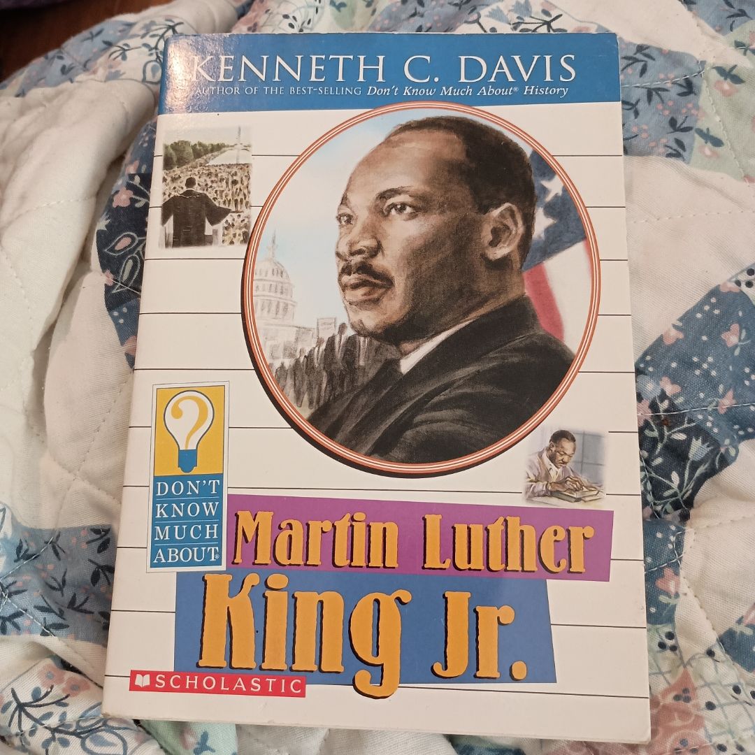 Don't Know Much about Martin Luther King, Jr