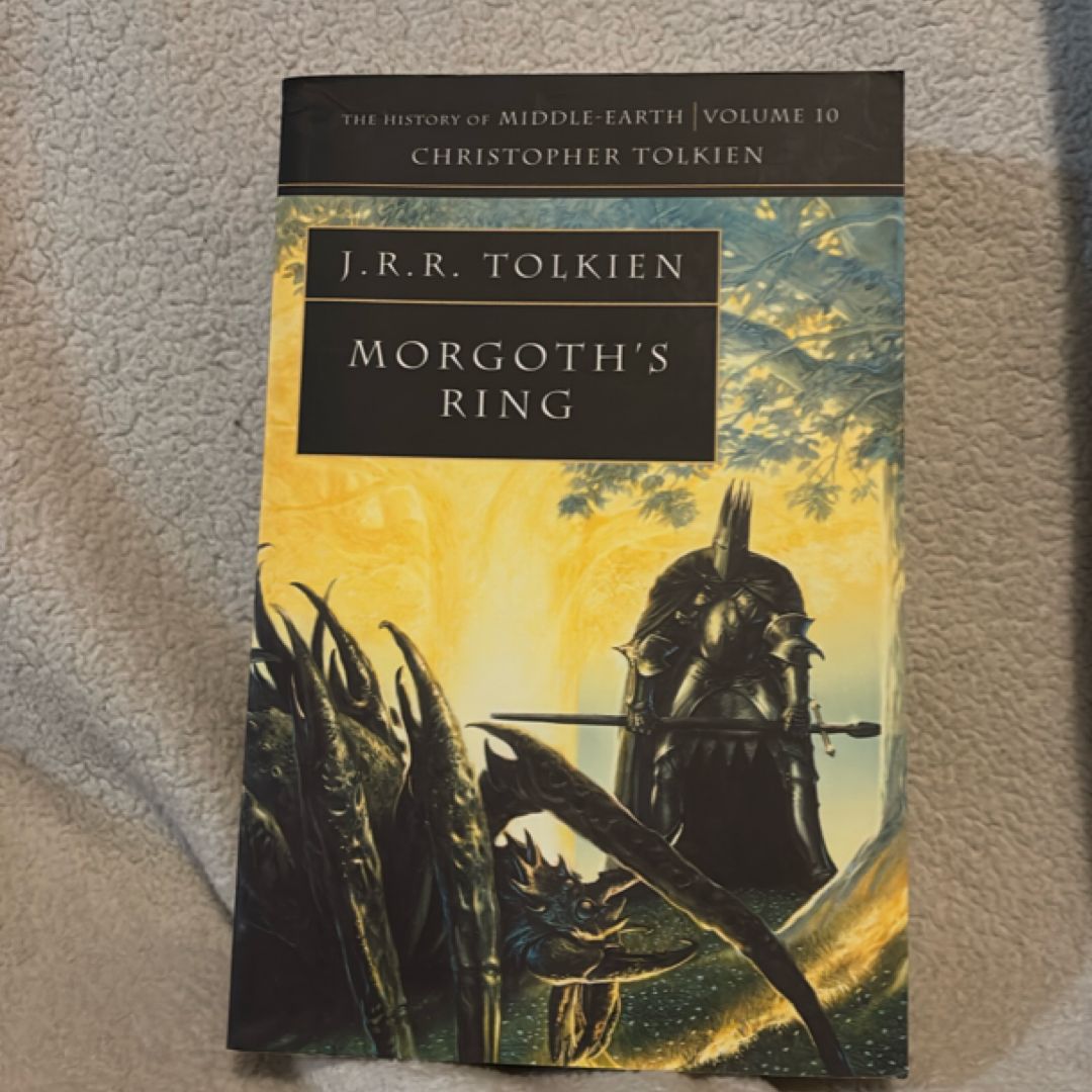 Morgoth's Ring (the History of Middle-Earth, Book 10)
