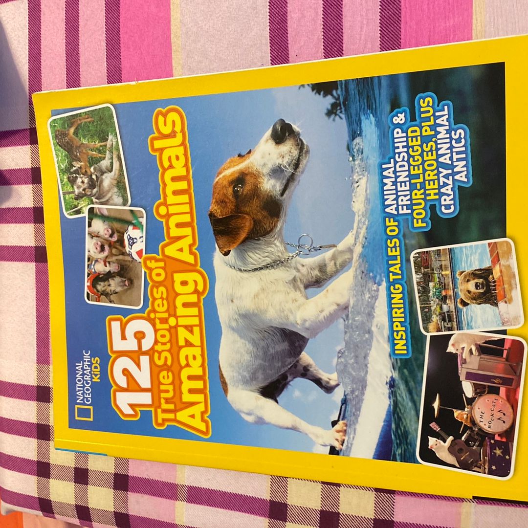 125 True Stories of Amazing Animals