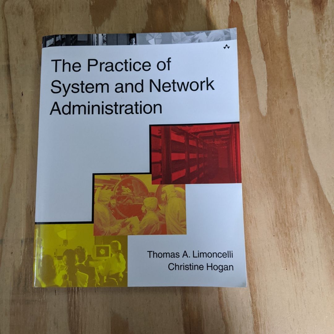 The Practice of System and Network Administration