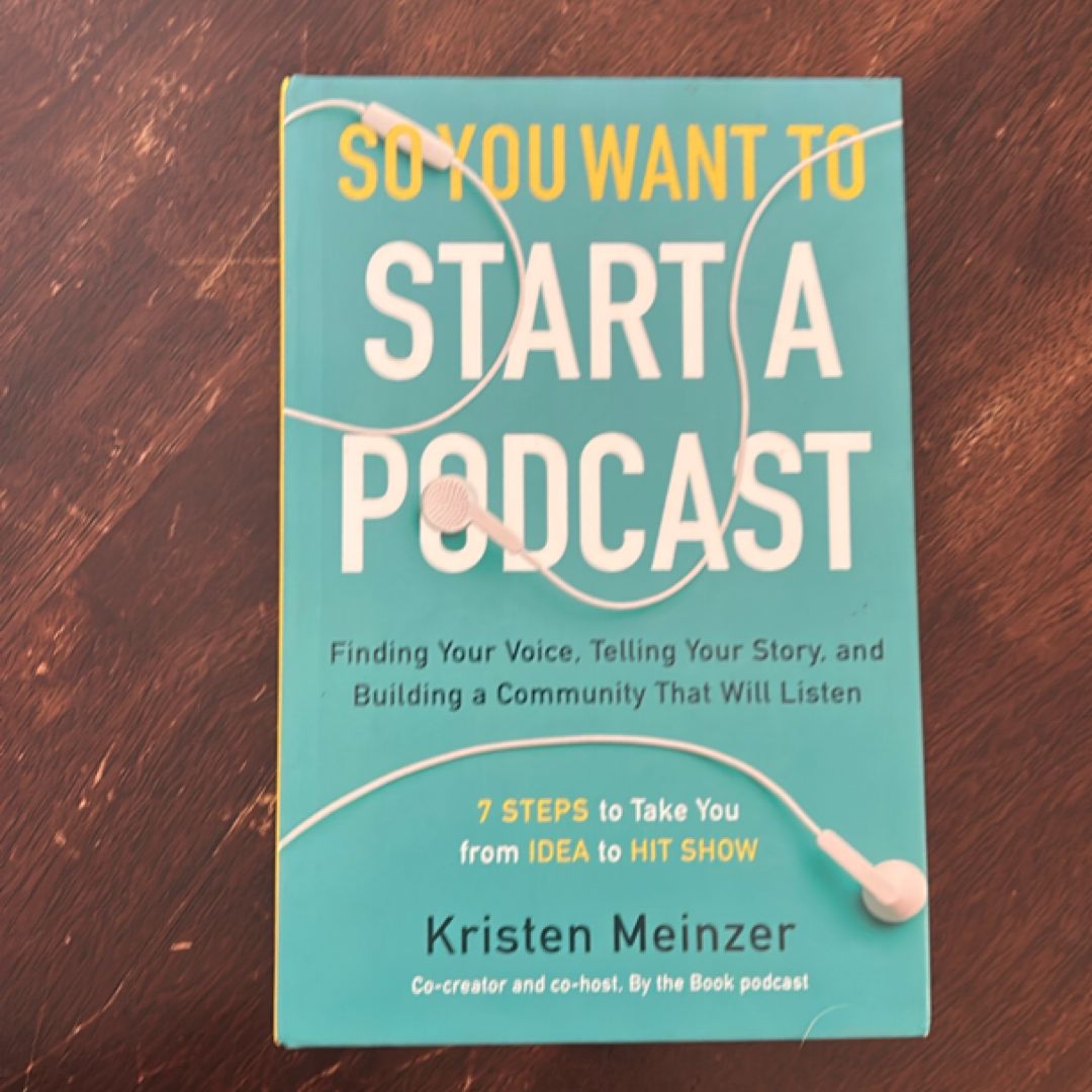 So You Want to Start a Podcast