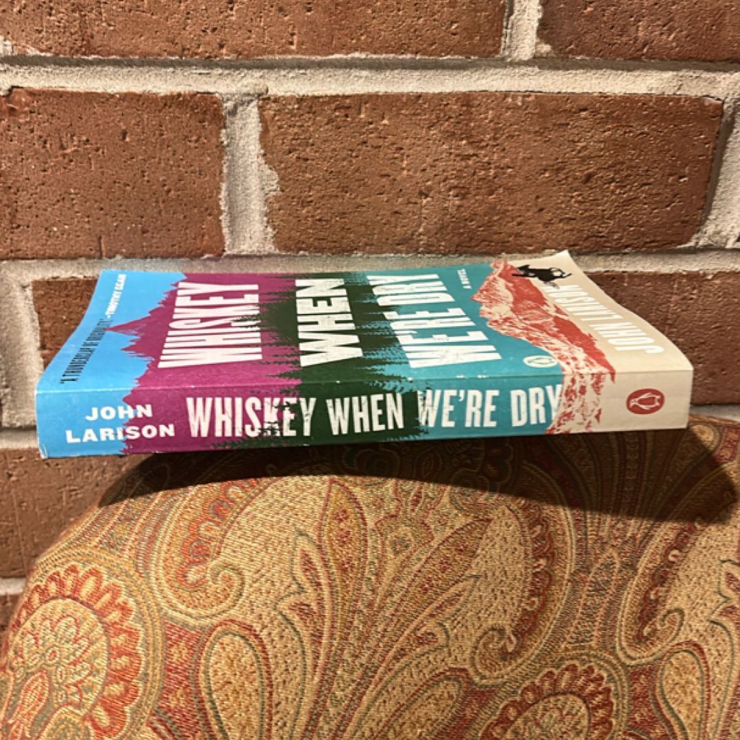 Whiskey When We're Dry