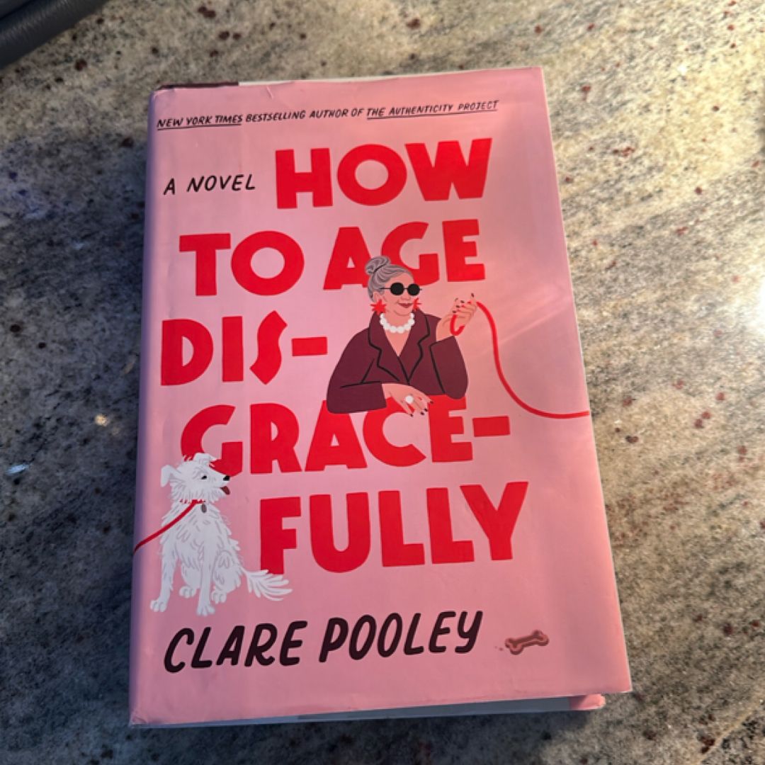 How to Age Disgracefully