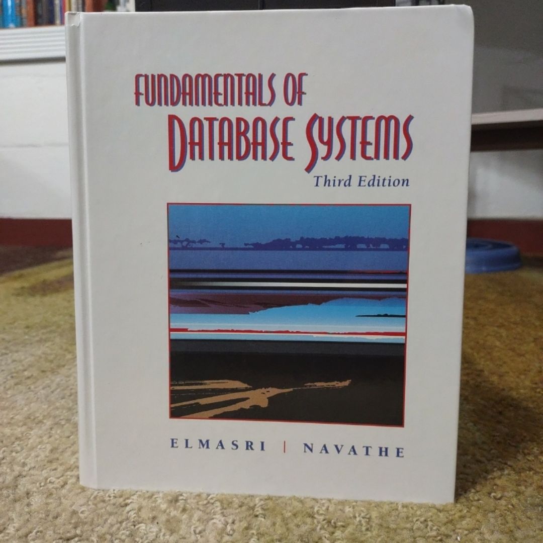 Fundamentals of Database Systems by Ramez A. Elmasri, Shankrant B. Navathe