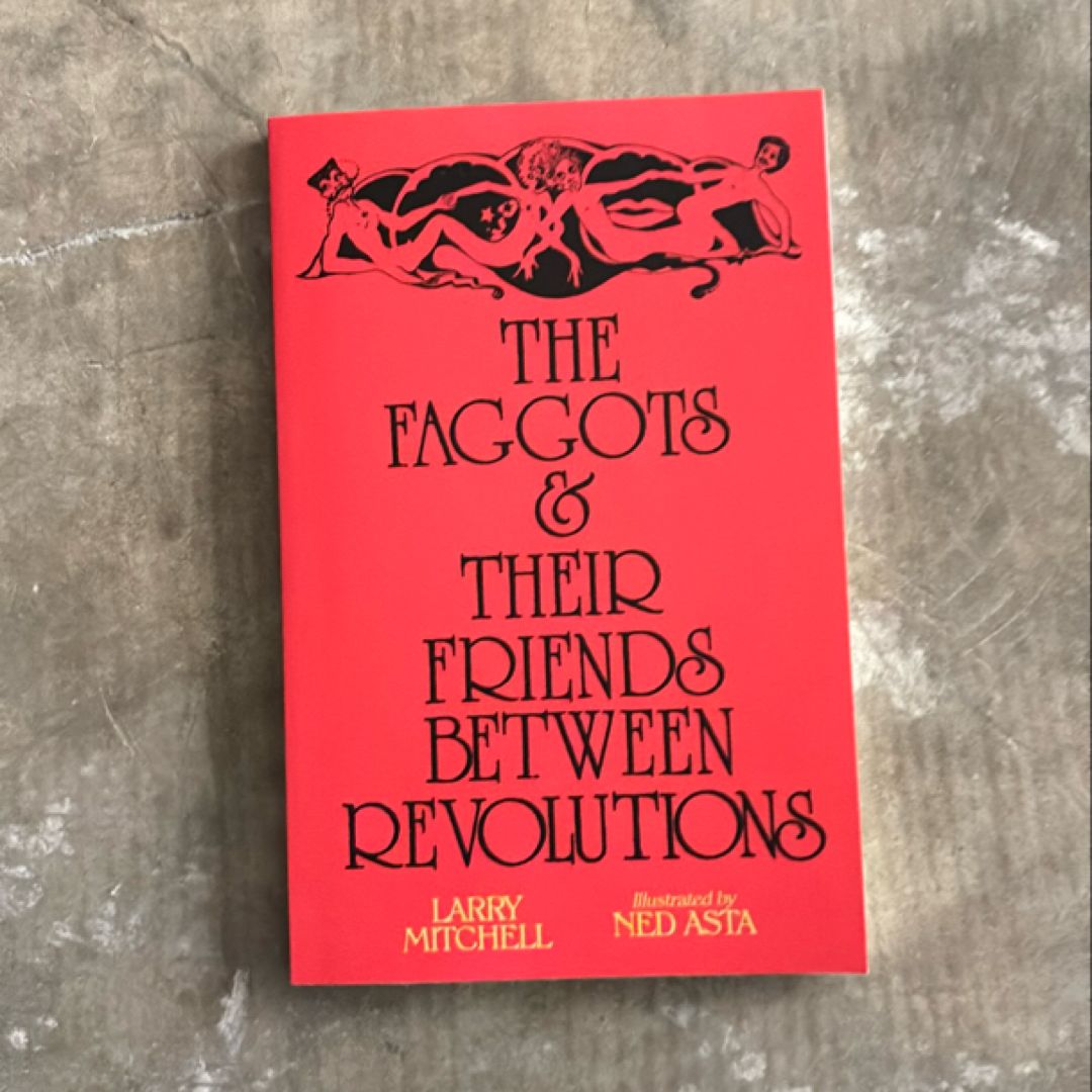 The Faggots and Their Friends Between Revolutions