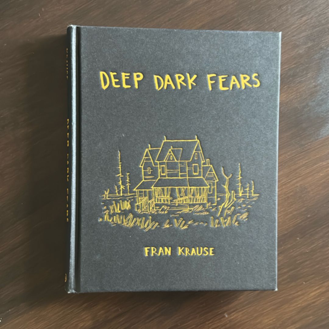 Deep Dark Fears
