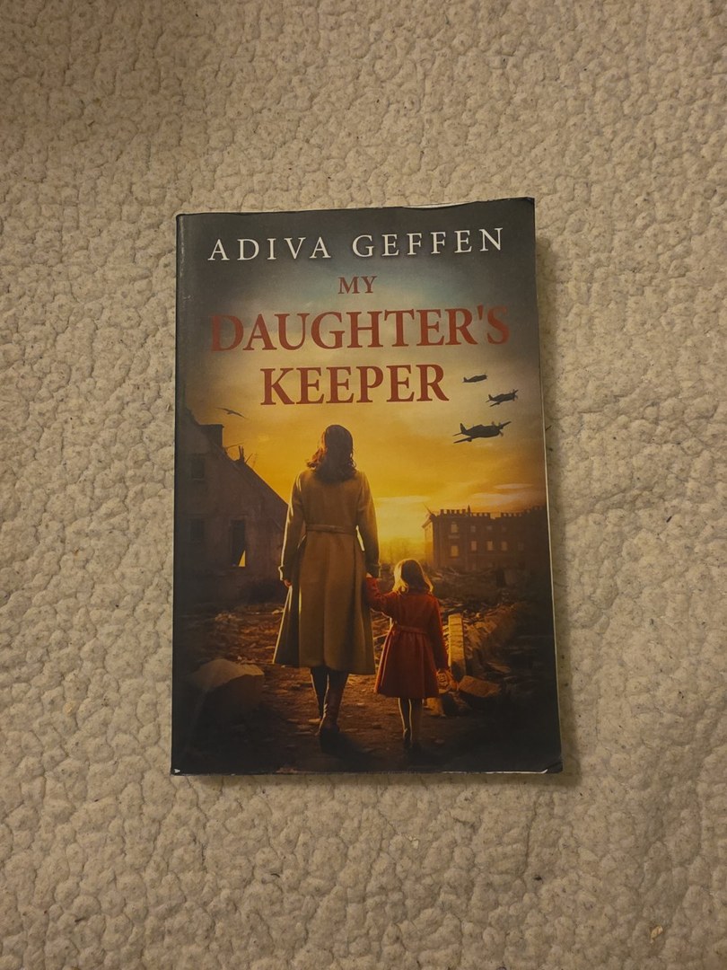 My Daughter's Keeper: a WW2 Historical Novel, Based on a True Story of a Jewish Holocaust Survivor