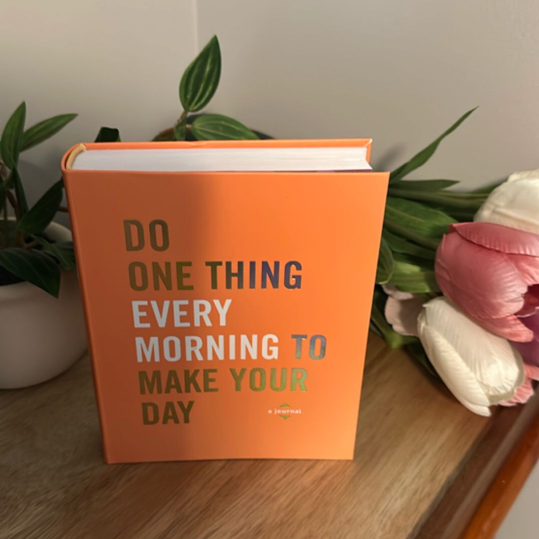 Do One Thing Every Morning to Make Your Day