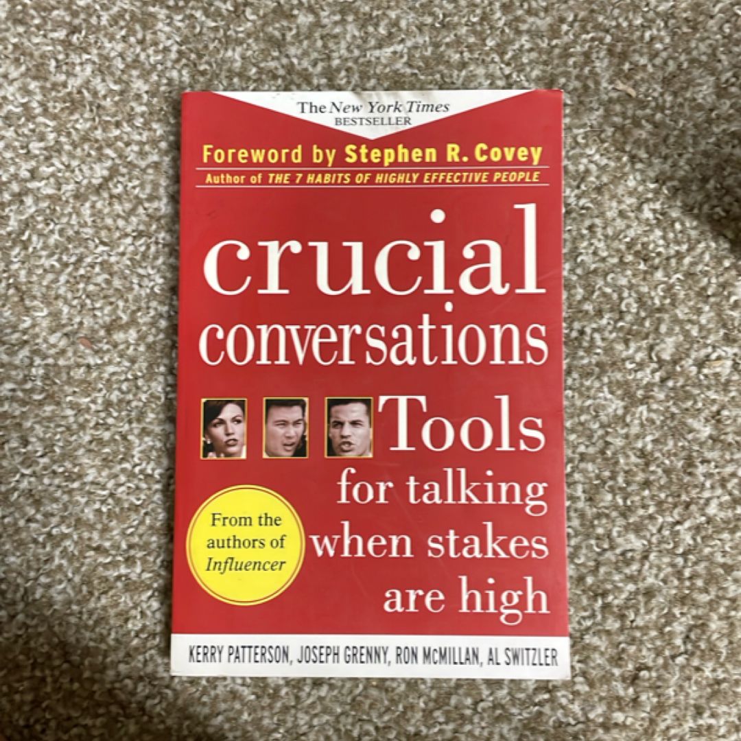 Crucial Conversations: Tools for Talking When Stakes Are High