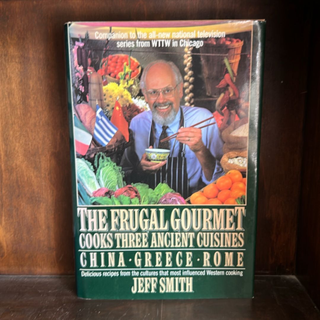 The Frugal Gourmet Cooks Three Ancient Cuisines