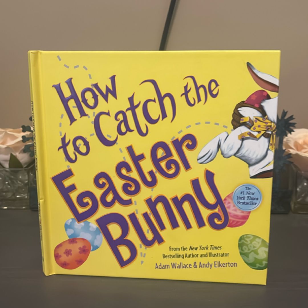 How to Catch the Easter Bunny