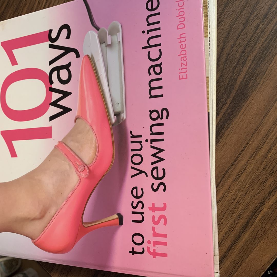 101 Ways to Use Your First Sewing Machine