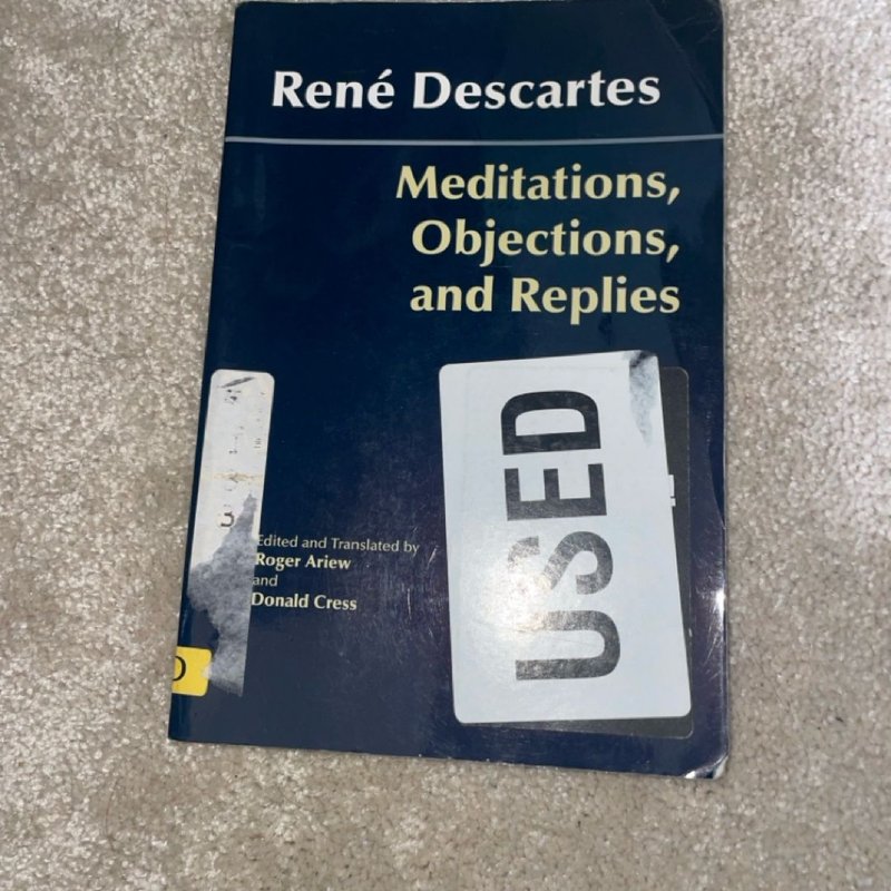 Meditations, Objections, and Replies