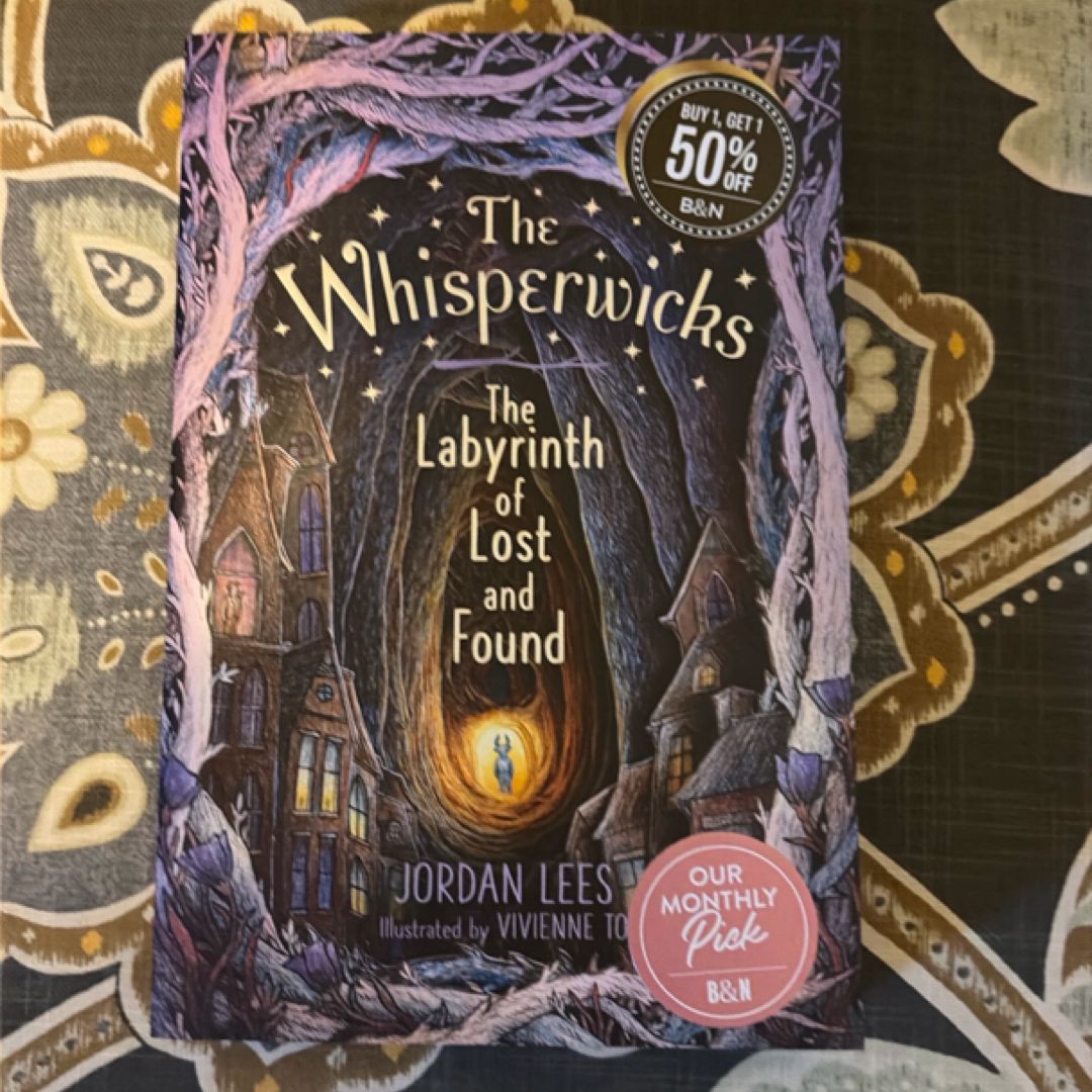 The Labyrinth Of Lost And Found 1 The Whisperwicks [barnes & Nobles Exclusive Edition]