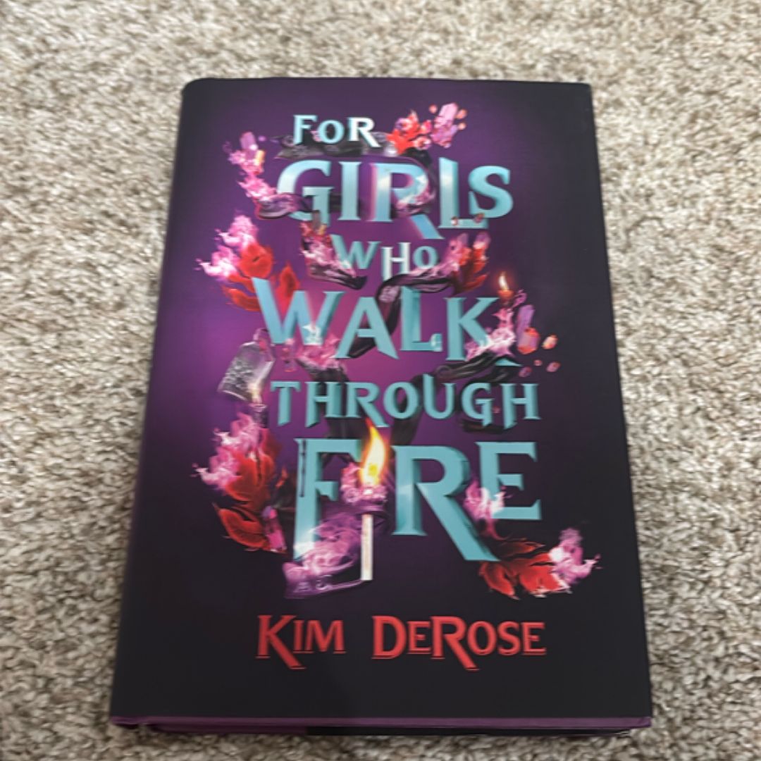 For Girls Who Walk Through Fire