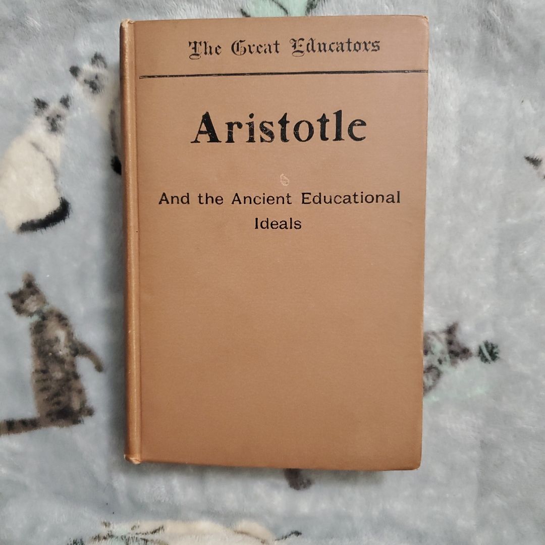 Aristotle and the Ancient Educational Ideals