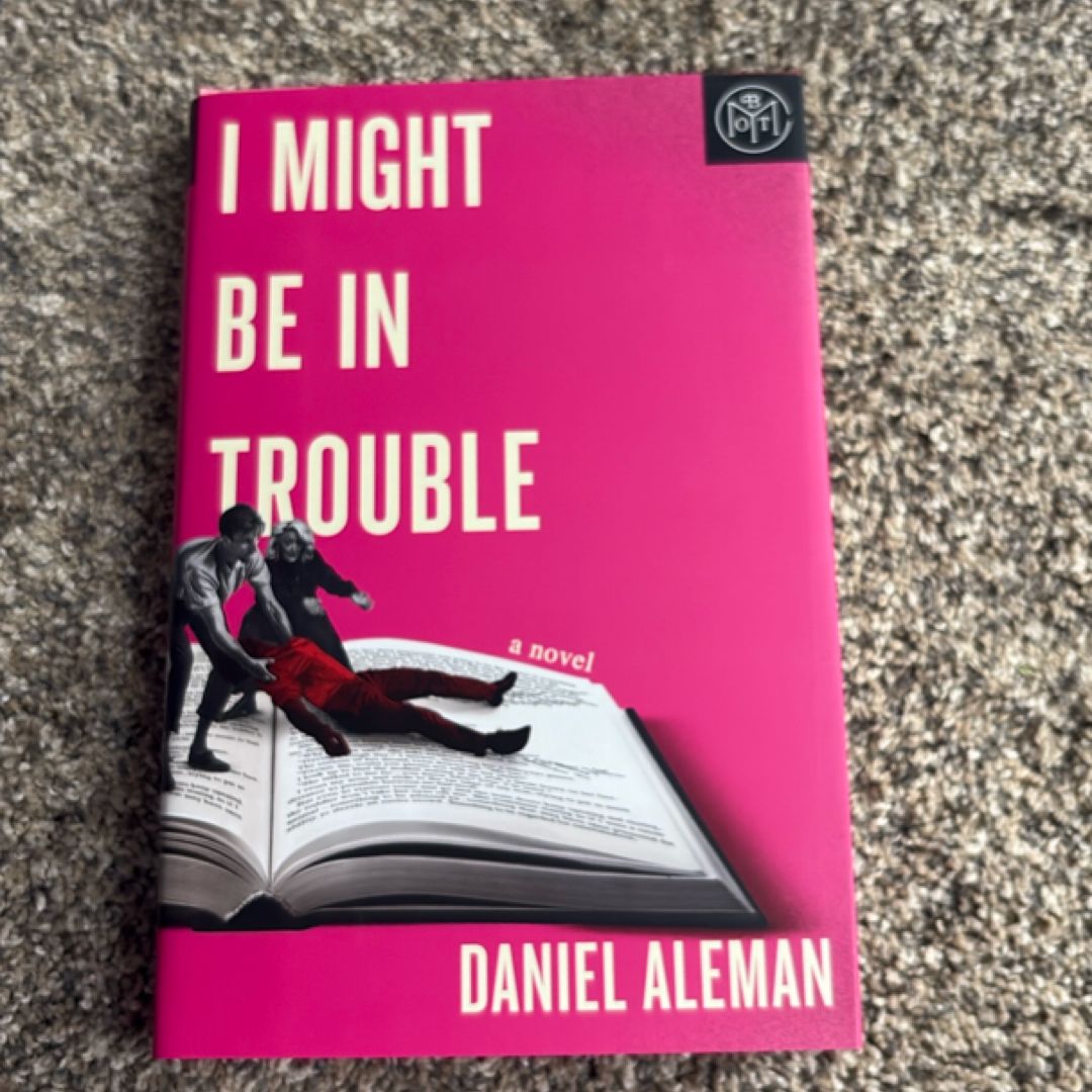 I Might Be in Trouble