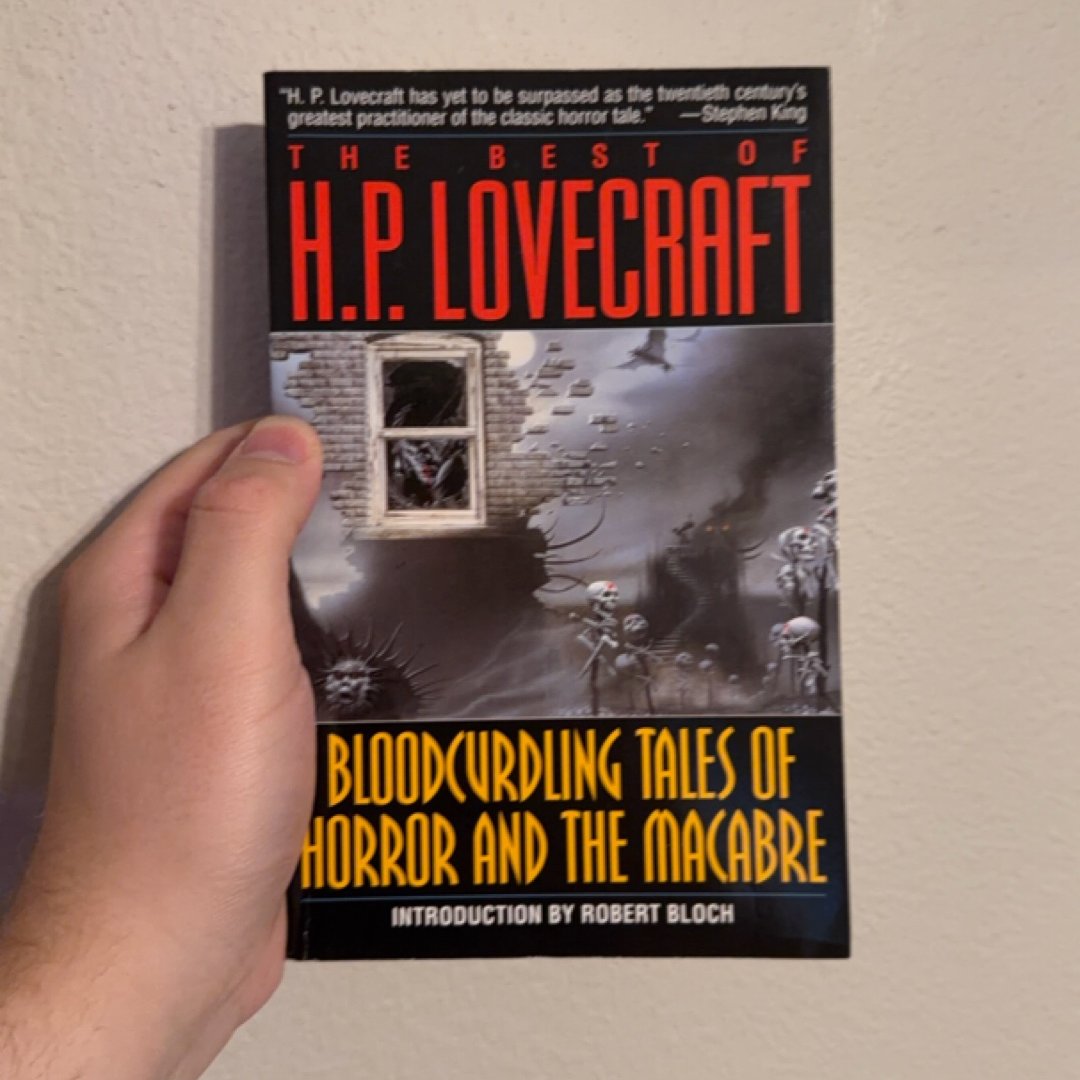 Bloodcurdling Tales of Horror and the Macabre: the Best of H. P. Lovecraft