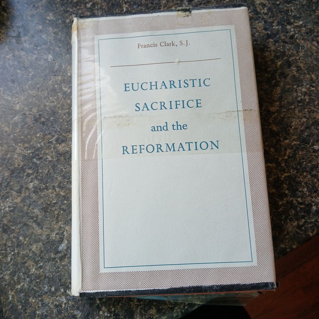 Eucharistic Sacrifice and the Reformation